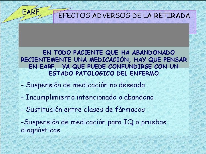 EARF EFECTOS ADVERSOS DE LA RETIRADA DE FÁRMACOS EN TODO PACIENTE QUE HA ABANDONADO