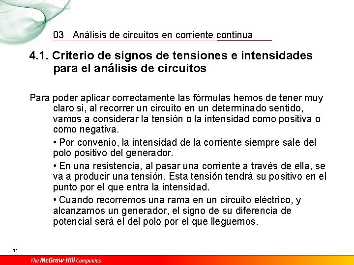 03 Análisis de circuitos en corriente continua 4. 1. Criterio de signos de tensiones