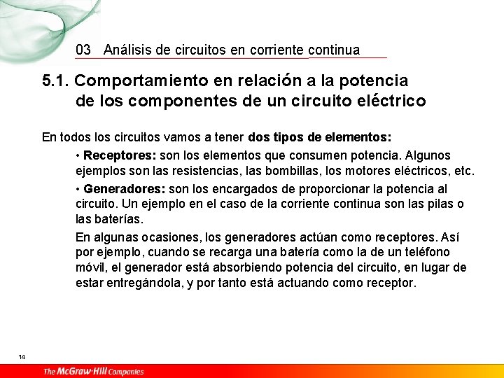 03 Análisis de circuitos en corriente continua 5. 1. Comportamiento en relación a la