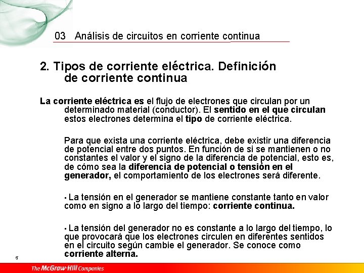 03 Análisis de circuitos en corriente continua 2. Tipos de corriente eléctrica. Definición de
