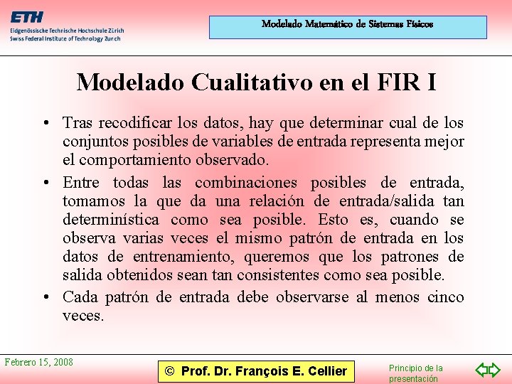 Modelado Matemático de Sistemas Físicos Modelado Cualitativo en el FIR I • Tras recodificar