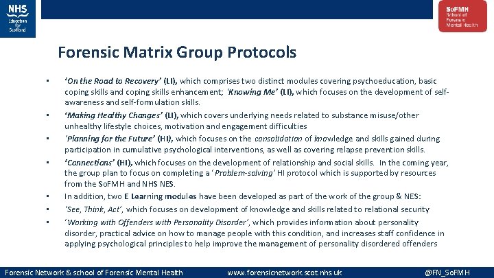 Forensic Matrix Group Protocols • • ‘On the Road to Recovery’ (LI), which comprises Forensic Matrix Group Protocols • • ‘On the Road to Recovery’ (LI), which comprises