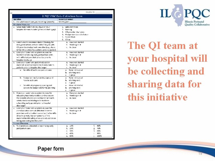 The QI team at your hospital will be collecting and sharing data for this