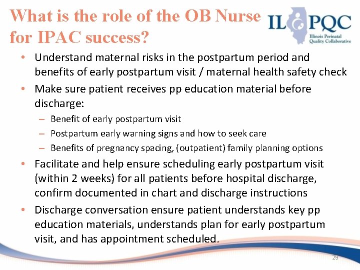 What is the role of the OB Nurse for IPAC success? • Understand maternal