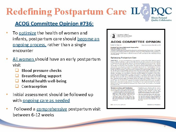 Redefining Postpartum Care ACOG Committee Opinion #736: • To optimize the health of women