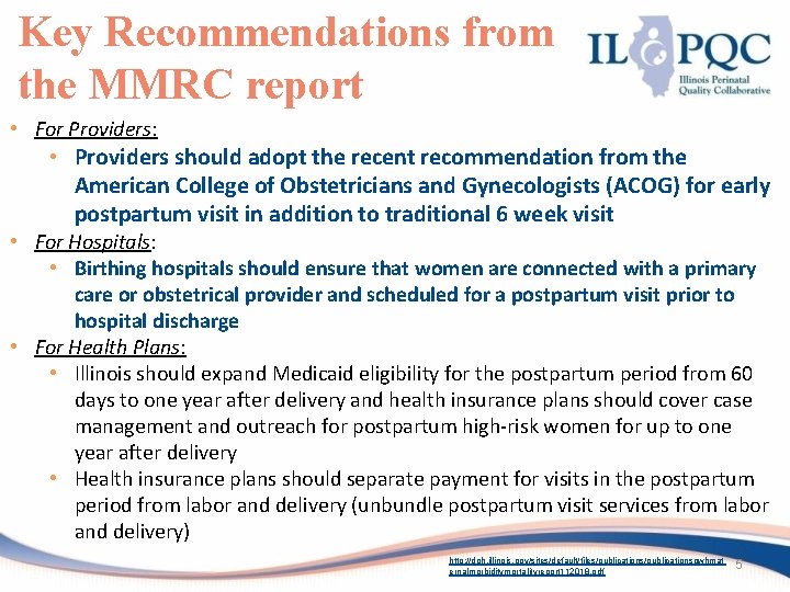 Key Recommendations from the MMRC report • For Providers: • Providers should adopt the