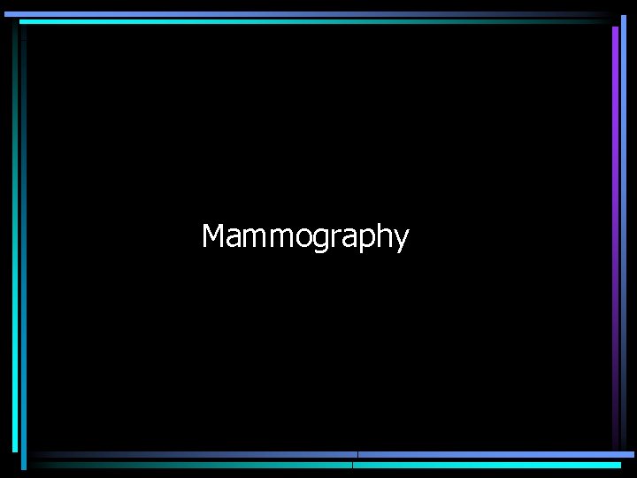 Mammography 