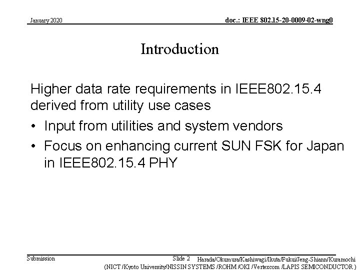 doc. : IEEE 802. 15 -20 -0009 -02 -wng 0 January 2020 Introduction Higher