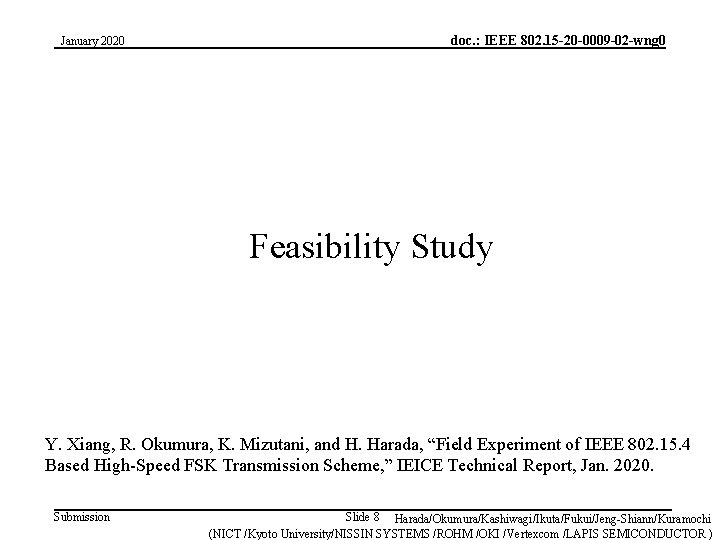 January 2020 doc. : IEEE 802. 15 -20 -0009 -02 -wng 0 Feasibility Study