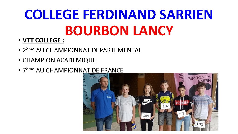 COLLEGE FERDINAND SARRIEN BOURBON LANCY • VTT COLLEGE : • 2ème AU CHAMPIONNAT DEPARTEMENTAL