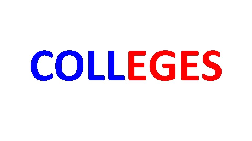 COLLEGES 