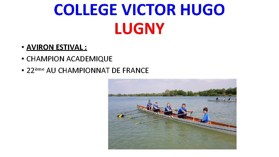 COLLEGE VICTOR HUGO LUGNY • AVIRON ESTIVAL : • CHAMPION ACADEMIQUE • 22ème AU