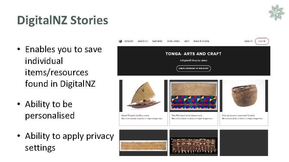 Digital. NZ Stories • Enables you to save individual items/resources found in Digital. NZ