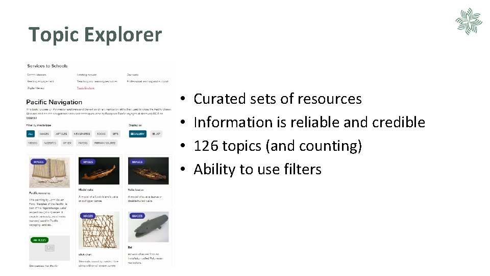 Topic Explorer • • Curated sets of resources Information is reliable and credible 126