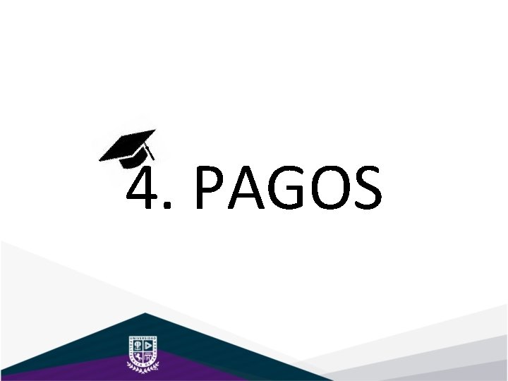 4. PAGOS 