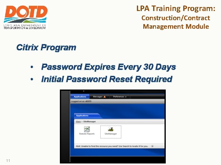 LPA Training Program: Construction/Contract Management Module Citrix Program • Password Expires Every 30 Days