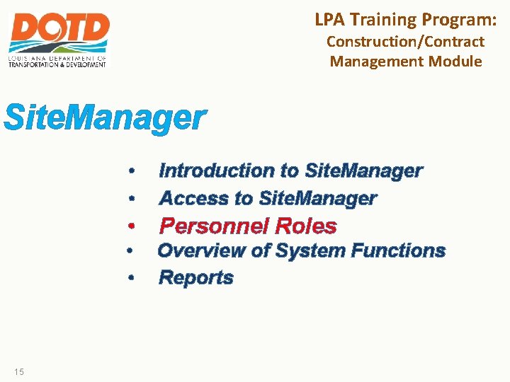 LPA Training Program: Construction/Contract Management Module Site. Manager 15 • • Introduction to Site.