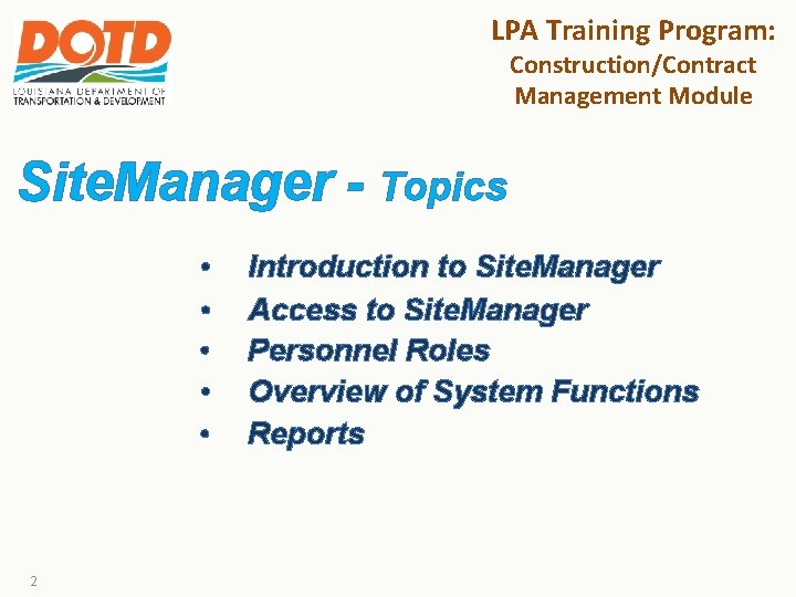 LPA Training Program: Construction/Contract Management Module Site. Manager - Topics • • • 2