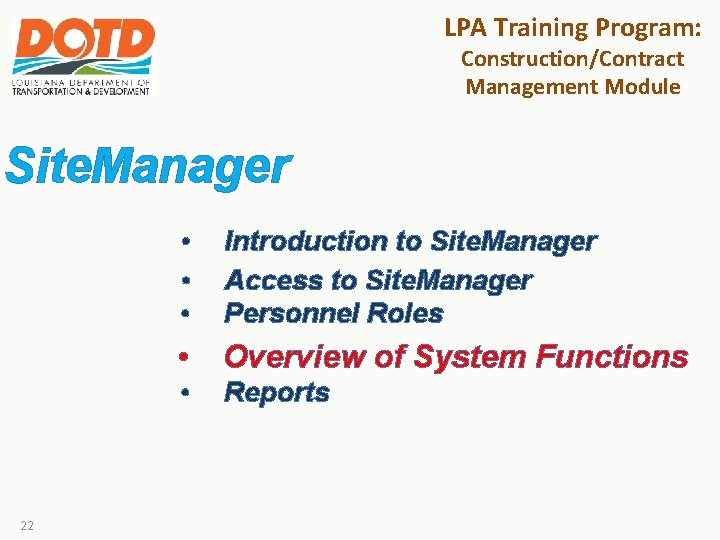 LPA Training Program: Construction/Contract Management Module Site. Manager 22 • • • Introduction to
