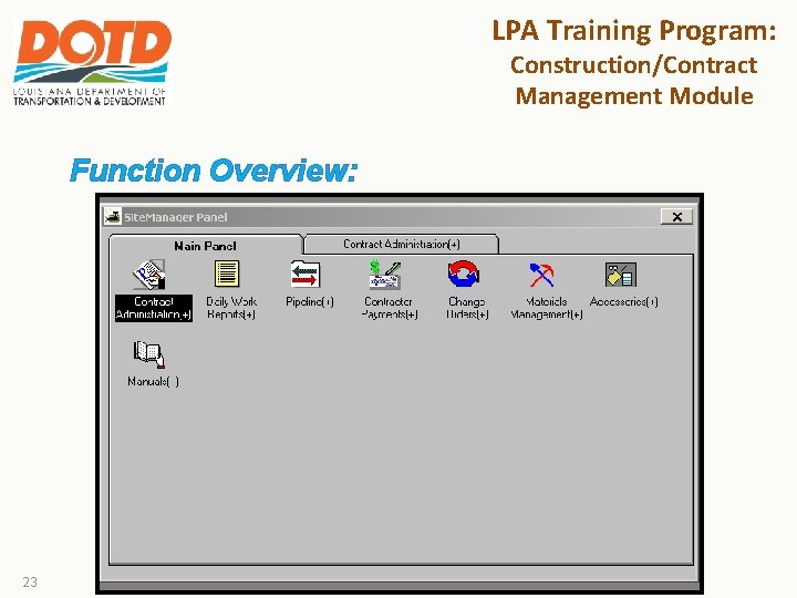 LPA Training Program: Construction/Contract Management Module Function Overview: 23 