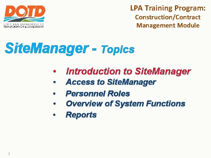 LPA Training Program: Construction/Contract Management Module Site. Manager - Topics 3 • Introduction to