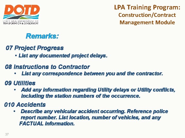 LPA Training Program: Construction/Contract Management Module Remarks: 07 Project Progress • List any documented