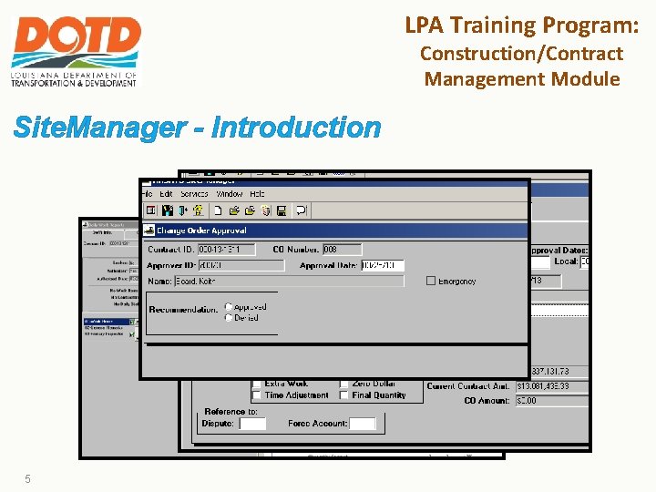 LPA Training Program: Construction/Contract Management Module Site. Manager - Introduction • Integrates field based