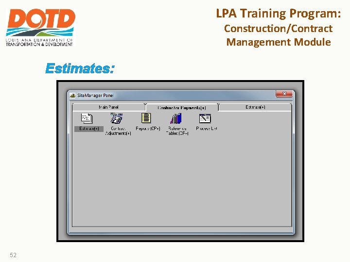 LPA Training Program: Construction/Contract Management Module Estimates: 52 