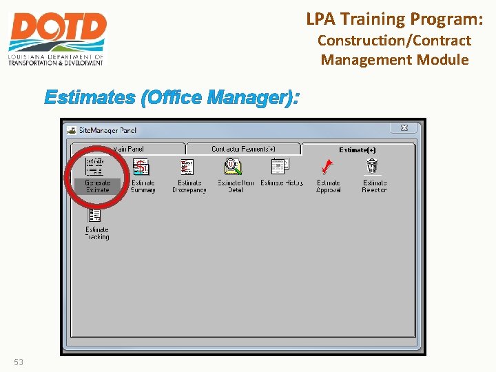 LPA Training Program: Construction/Contract Management Module Estimates (Office Manager): 53 