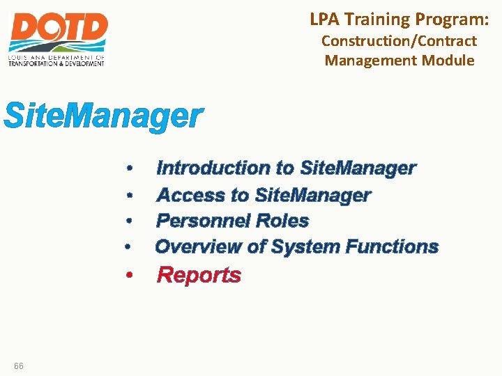 LPA Training Program: Construction/Contract Management Module Site. Manager 66 • • Introduction to Site.