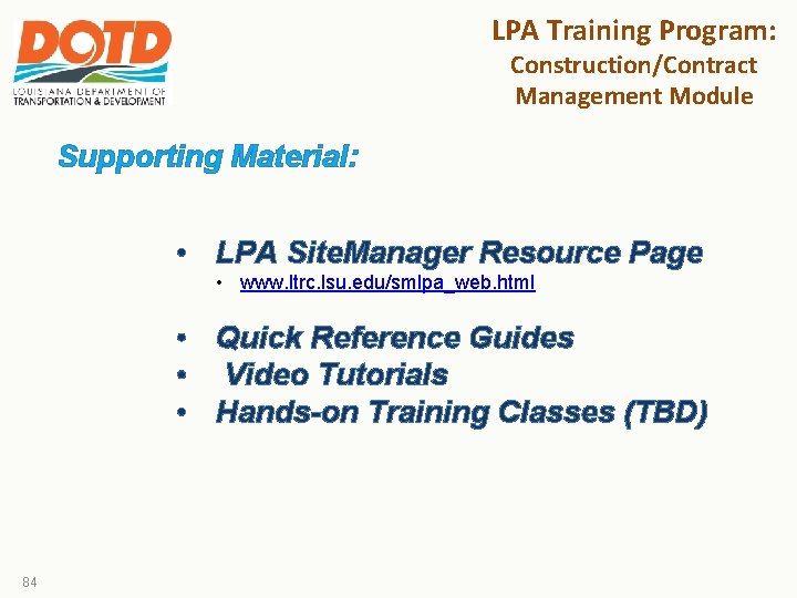 LPA Training Program: Construction/Contract Management Module Supporting Material: • LPA Site. Manager Resource Page