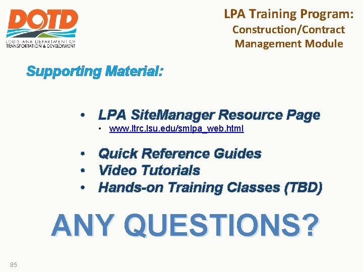 LPA Training Program: Construction/Contract Management Module Supporting Material: • LPA Site. Manager Resource Page