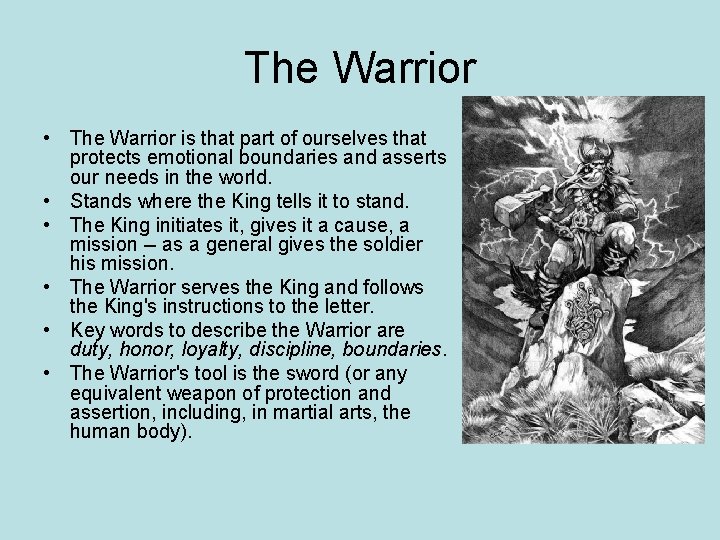 The Warrior • The Warrior is that part of ourselves that protects emotional boundaries