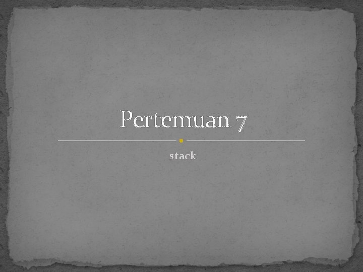 Pertemuan 7 stack 