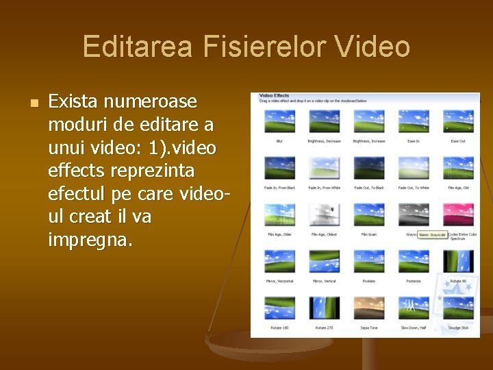 Editarea Fisierelor Video n Exista numeroase moduri de editare a unui video: 1). video