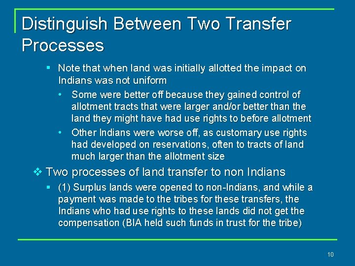 Distinguish Between Two Transfer Processes § Note that when land was initially allotted the