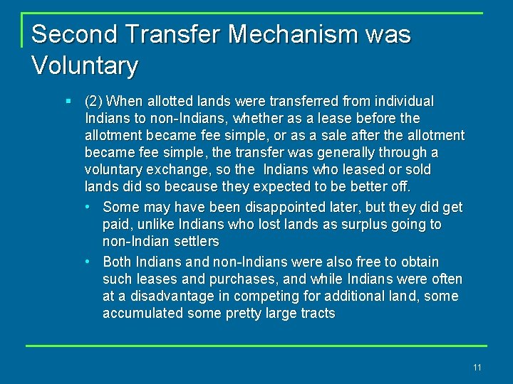 Second Transfer Mechanism was Voluntary § (2) When allotted lands were transferred from individual