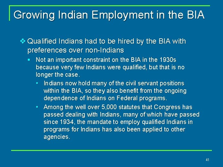 Growing Indian Employment in the BIA v Qualified Indians had to be hired by