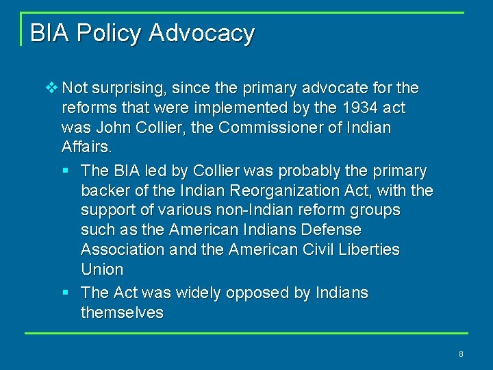 BIA Policy Advocacy v Not surprising, since the primary advocate for the reforms that