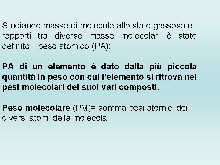 Studiando masse di molecole allo stato gassoso e i rapporti tra diverse masse molecolari