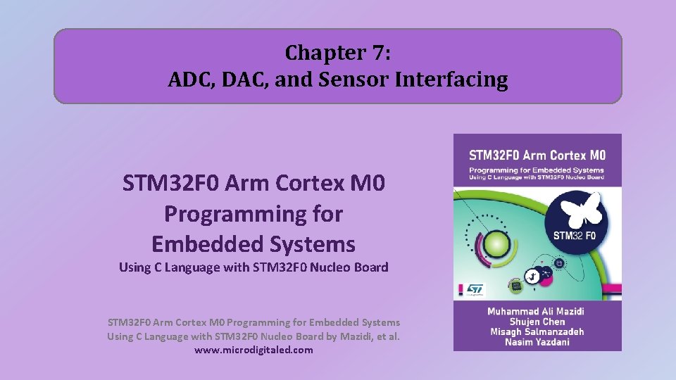 Chapter 7: ADC, DAC, and Sensor Interfacing STM 32 F 0 Arm Cortex M