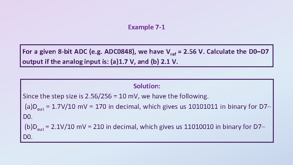 Example 7 -1 For a given 8 -bit ADC (e. g. ADC 0848), we