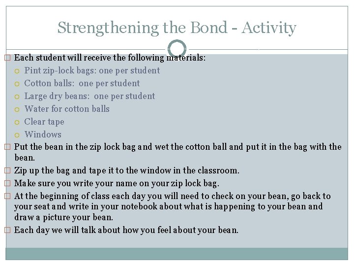 Strengthening the Bond - Activity � Each student will receive the following materials: Pint