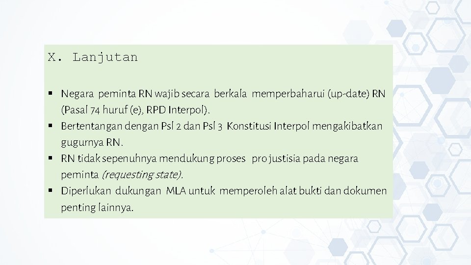 X. Lanjutan Negara peminta RN wajib secara berkala memperbaharui (up-date) RN (Pasal 74 huruf