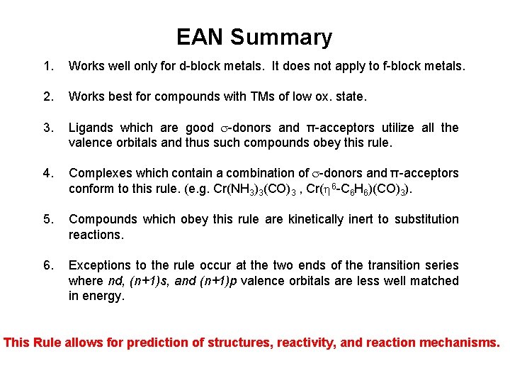 EAN Summary 1. Works well only for d-block metals. It does not apply to EAN Summary 1. Works well only for d-block metals. It does not apply to
