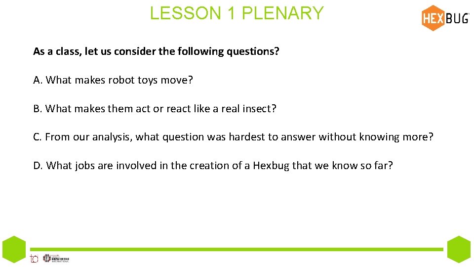 LESSON 1 PLENARY As a class, let us consider the following questions? A. What