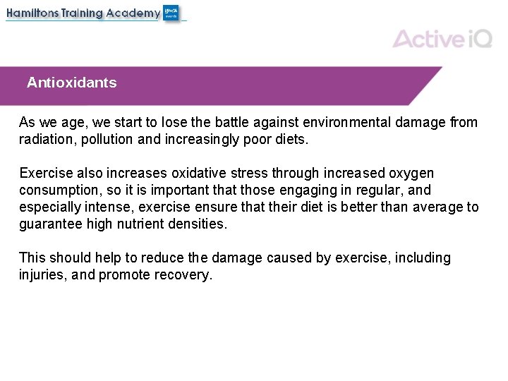 Antioxidants As we age, we start to lose the battle against environmental damage from