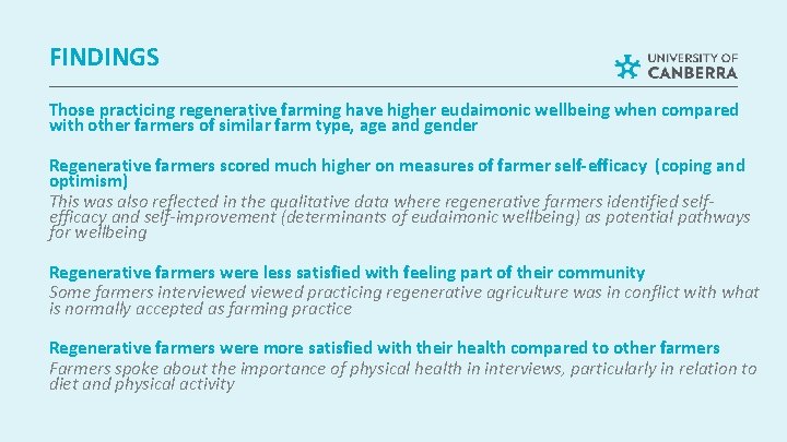 FINDINGS Those practicing regenerative farming have higher eudaimonic wellbeing when compared with other farmers