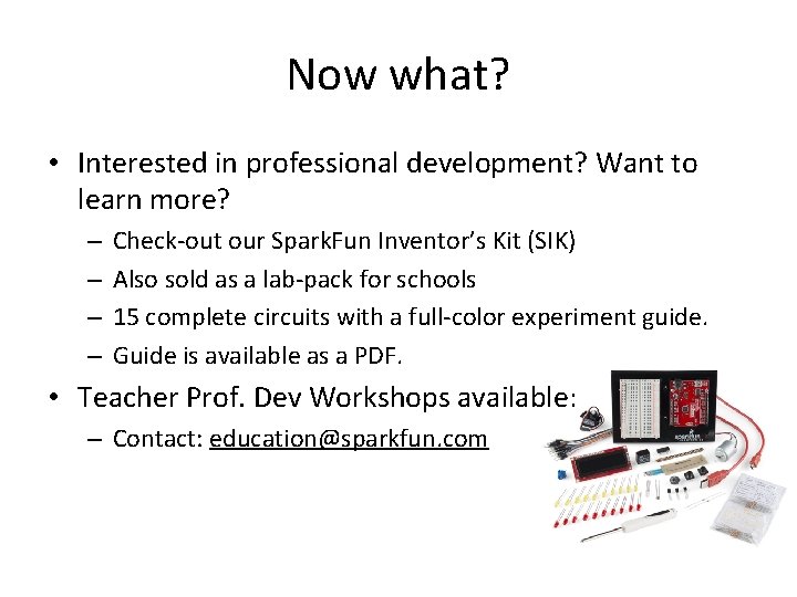 Now what? • Interested in professional development? Want to learn more? – – Check-out Now what? • Interested in professional development? Want to learn more? – – Check-out