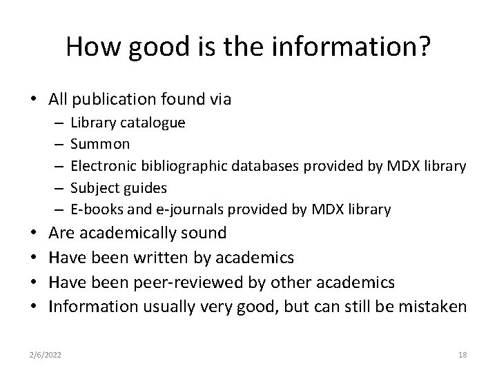 How good is the information? • All publication found via – – – •